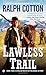 Lawless Trail (Ranger Sam Burrack Western)