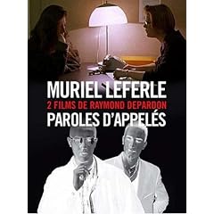Muriel Leferle / Paroles d'appel�s