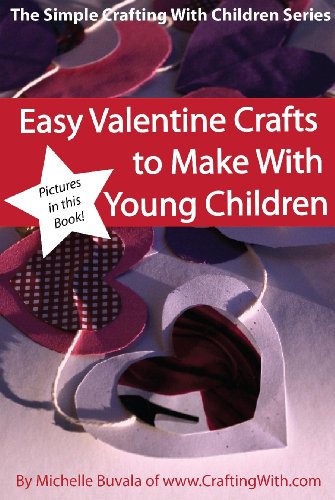 Easy Valentine Crafts to Make With Young Children (Simple Crafting with Children)