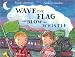 Wave the Flag and Blow the Whistle