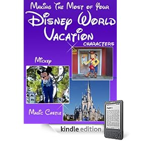Making the Most of Your Disney World Vacation