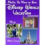 Making the Most of Your Disney World Vacation