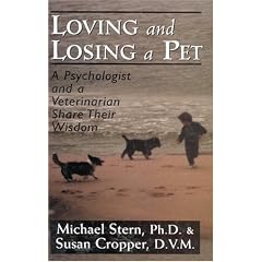 Loving and Losing a Pet: A Psychologist and a Veterinarian Share Their Wisdom