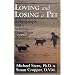 Loving and Losing a Pet: A Psychologist and a Veterinarian Share Their Wisdom