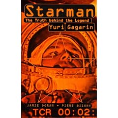 Starman: Truth Behind the Legend of Yuri Gagarin