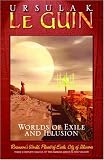 Worlds of Exile and Illusion: Rocannon's World, Planet of Exile, City of Illusions