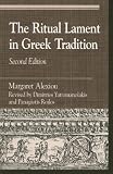 The Ritual Lament in Greek Tradition (Greek Studies
 Interdisciplinary Approaches),
Margaret Alexiou