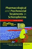 Pharmacological and Psychosocial Treatments in Schizophrenia, Second Edition