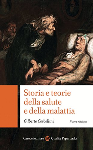 Storia e teorie della salute e della malattia (Quality paperbacks) (Italian Edition)