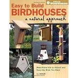Easy to Build Birdhouses - A Natural Approach: Must Know Info to Attract and Keep the Birds You Want (Popular Woodworking) (Paperback)