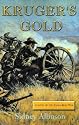 Kruger's Gold: A Novel of the Anglo-Boer War