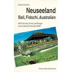 Neuseeland, Bali, Fidschi und Australien: Mit Fahrrad, Kind und Kegel ans andere Ende der Welt