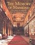 The Memory of Mankind: The Story of Libraries Since the Dawn of History