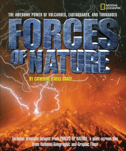 Forces of Nature: The Awesome Power of Volcanoes, Earthquakes, and Tornadoes (Outstanding Science Trade Books for Students K-12 (Awards))
