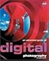 An Advanced Guide to Digital Photography
