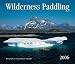 Wilderness Paddling 2006 Calendar