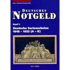 Deutsches Notgeld: Deutsches Notgeld, Band 1 + 2: Deutsche Serienscheine 1918 - 1922. Mit aktualisierten Bewertungen.: Deutsche Serienscheine 1918 - 1922. Mit aktualisierten Bewertungen: 2 Bde.