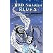 Bad Shaman Blues