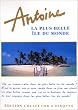 Antoine : La Plus belle �le du monde - �dition Collector [inclus 1 CD-Rom + 1CD audio]