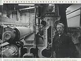 The Changing Landscape of Labor: American Workers and Workplaces
