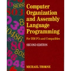 Computer Organization and Assembly Language Programming: For IBM PC's and Compatibles