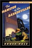 The Hamster of the Baskervilles: A Chet Gecko Mystery