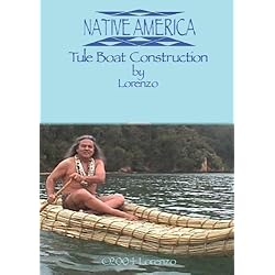 Native America - Tule Boat Construction