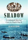 Shadow: A Cottontail Bomber Crew in World War II