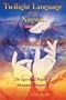 Twilight Language of the Nagual: The Spiritual Power of Shamanic Dreaming