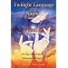 Twilight Language of the Nagual: The Spiritual Power of Shamanic Dreaming