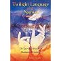 Twilight Language of the Nagual: The Spiritual Power of Shamanic Dreaming