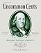 Books : Uncommon Cents: Benjamin Franklin Secrets to Achieving Personal Financial Success