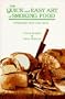The Quick and Easy Art of Smoking Food: Updated for the 90's