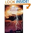 The Truth About Wicca and Witchcraft Finding Your True Power