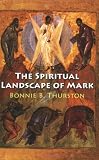 The Spiritual Landscape of Mark