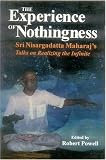  : The Experience of Nothingness: Sri Nisargadatta Maharaj's Talks on Realizing the Indefinite