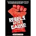 Rebels With a Cause