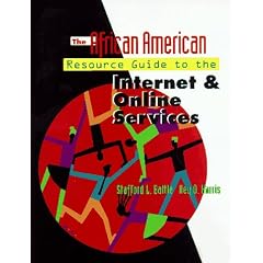 The African American Resource Guide to the Internet and Online Services