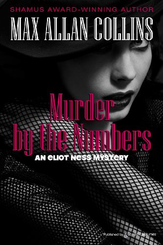 MURDER BY THE NUMBERS (Eliot Ness Book 4)