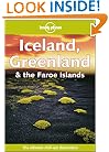 Lonely Planet Iceland, Greenland & the Faroe Islands (Lonely Planet Iceland, Greenland, and the Faroe Islands)