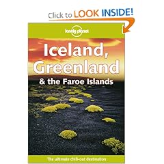 Lonely Planet Iceland, Greenland & the Faroe Islands (Lonely Planet Iceland, Greenland, and the Faroe Islands)
