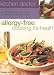 Allergy Free Cooking for Health: Kitchen Doctor Series
