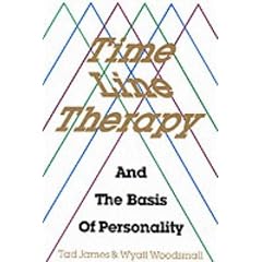 Time Line Therapy and the Basis of Personality