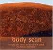 Body Scan: Managing Pain, Illness and Stress with Guided Mindfulness Meditation