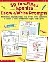 50 Fun-Filled Spanish Draw & Write Prompts