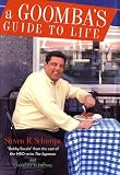 A Goomba's Guide to Life Steven R. Schirripa, Charles Fleming