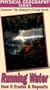 Physical Geography: Running Water - How It Erodes and Deposits [VHS]
