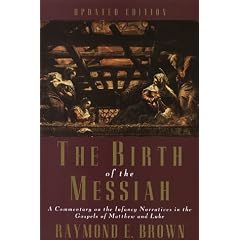 The Birth of the Messiah: a Commentary on the Infancy Narratives in the Gospels of Matthew and Luke