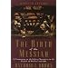 The Birth of the Messiah: a Commentary on the Infancy Narratives in the Gospels of Matthew and Luke
