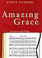 Amazing Grace: The Story of America's Most Beloved Song